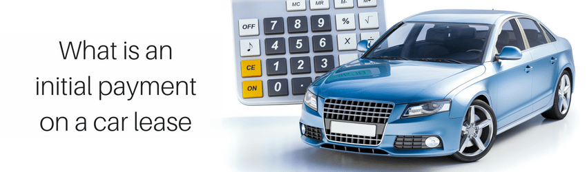 what-is-an-initial-payment-on-a-car-lease-and-common-faq-s-osv