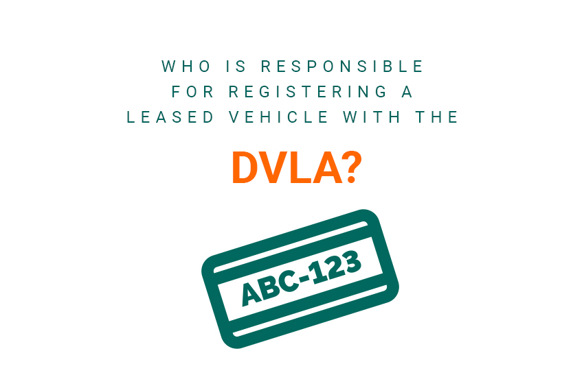 Who is responsible for registering a leased vehicle with the DVLA? OSV