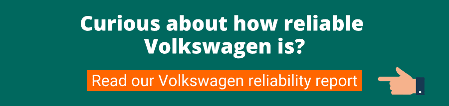 Curious about how reliable 
Volkswagen is? Read our Volkswagen reliability report